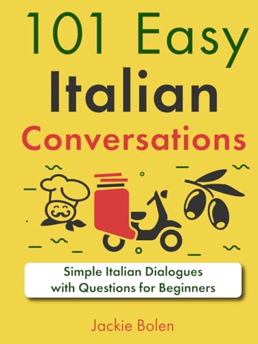 101 Easy Italian Conversations: Simple Italian Dialogues with Questions for Beginners (101 Easy Conversations (Swedish, German, and Italian)) von Independently published